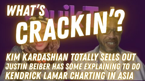 What's Crackin: Kim K, Justin Beiber, Kendrick Lamar