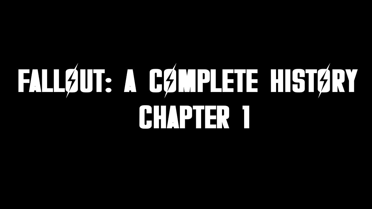 Fallout: A Complete History Chapter 1