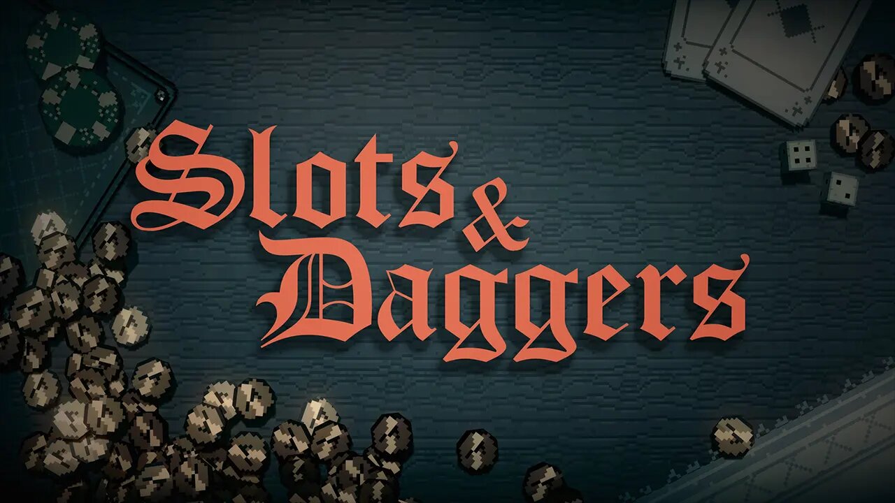 Slots & Daggers: Trailer