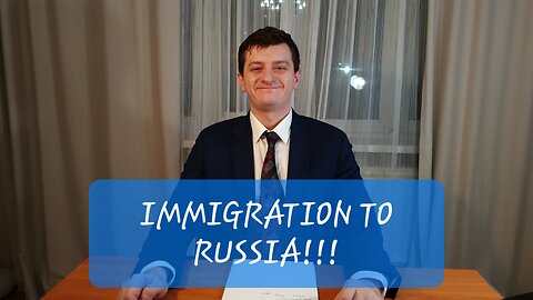 IMMIGRATION TO RUSSIA? EASY!