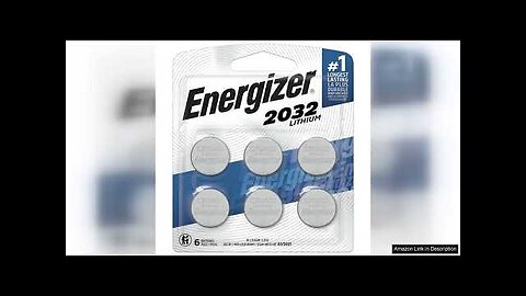 Energizer CR2032 Batteries, 3V Lithium Coin Cell 2032 Watch Battery,White (6 Count) Review