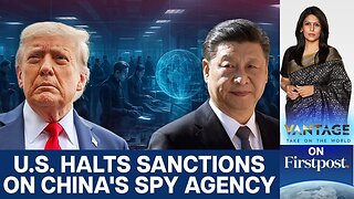 US Halts China Spy Sanctions as West Resets Ties with Beijing | Vantage With Palki Sharma