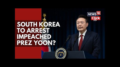 South Korea’s Impeached President Yoon Faces Arrest Warrant Over Martial Law | South Korea News N18G