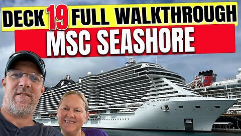 MSC Seashore Public Deck 19 | Tall Man's Cruise Adventures