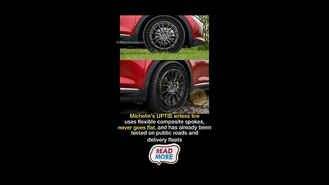 Michelin has created UPTIS -an airless car tire that uses flexible composite spokes instead of air
