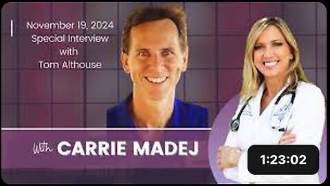 'Carrie Madej', Osteopath & Researcher, interviews Tom Althouse