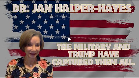 Dr. Jan Halper-Hayes Update 1-11-2025 – The Military And Trump Have Captured Them All.