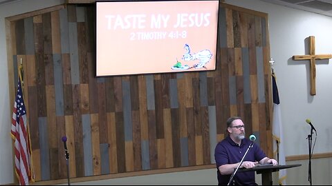 Taste My Jesus: 2 Timothy 4:1-8