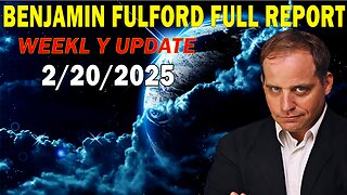 Benjamin Fulford Update Today February 20, 2025 - Benjamin Fulford