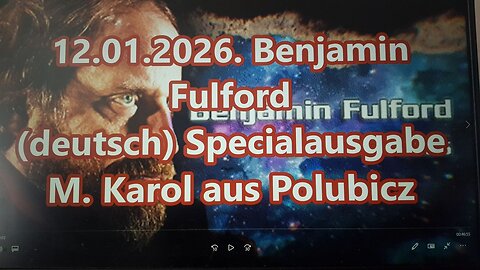 12.01.2026. Benjamin Fulford (deutsch). Specialausgabe