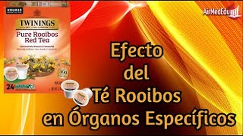 Efecto del Té Rooibos en Órganos Específicos
