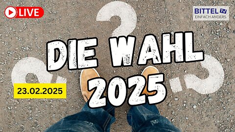 Mega-Wahl in Deutschland 2025 - 23.02.2025