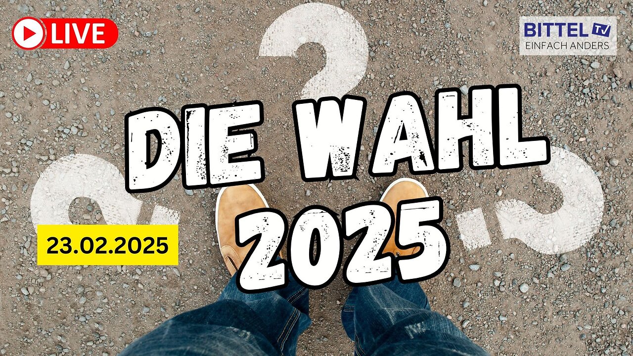 Mega-Wahl in Deutschland 2025 - 23.02.2025