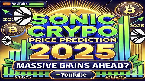 Sonic Crypto Price Prediction 2025: Massive Gains Ahead?