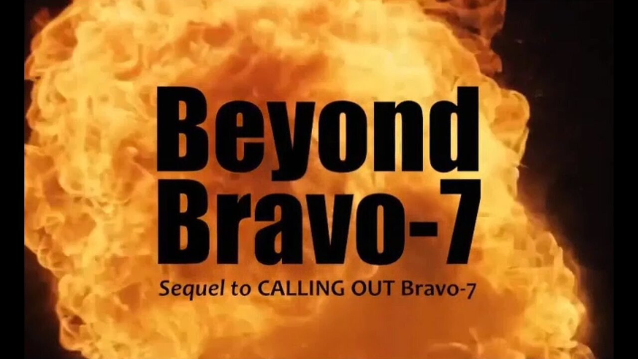 Beyond Bravo-7 (The Sequel)