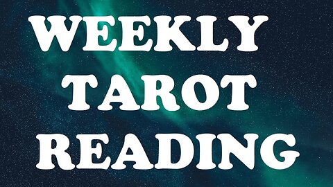 Weekly Tarot Reading All Signs Tap Into Tarot October 6 - 12