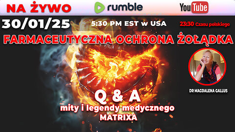🔴 Live 30/01/25 | Dr Magdalena Gallus | Mity i Legendy Medycznego MATRIXA | ŻOŁĄDEK