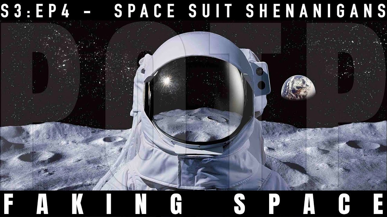 ✅ FAKING SPACE – S3:E4 - Space Suit Shenanigans