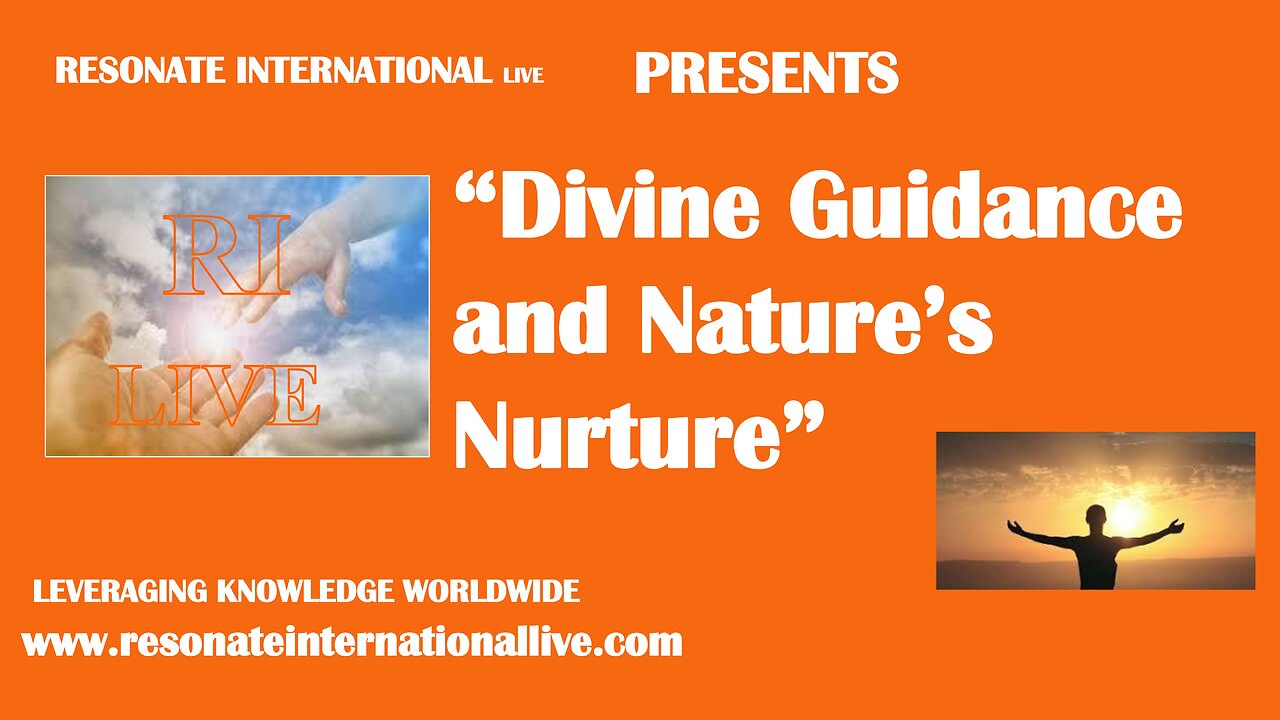 “Divine Guidance and Nature’s Nurture”