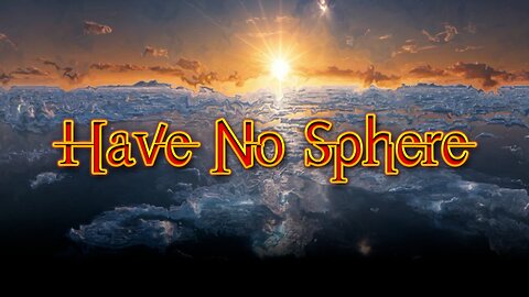 Have No Sphere: It's Still Flat #FlatEarthFriday December 27, 2024