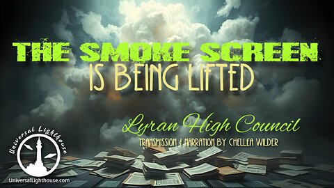 The Smoke Screen is Being Lifted ~ The Lyran High Council ~ Chellea Wilder