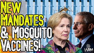 NEW MANDATES & MOSQUITO VACCINES! - Deborah Birx Is Back To Push Medical Tyranny! - Media Joins!