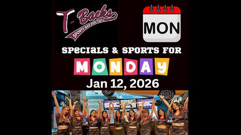 T-Backs Sports Bar and Grill Sports Schedule and quesadilla special for Monday January 12, 2026