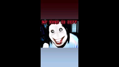 I Am Jeff The Killer