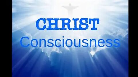 Christ Consciousness & The Second Coming