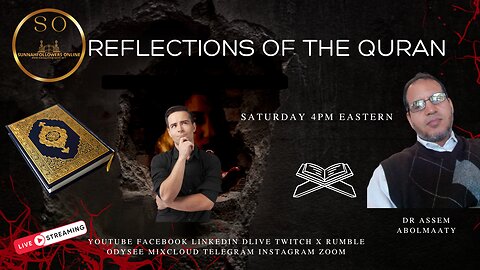 REFLECTIONS OF THE QURAN WITH DR ASSEM ABOLMAATY