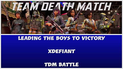 Leading the Boys - XDefiant