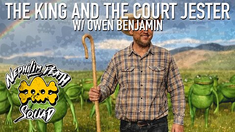 The King and The Court Jester w/ Owen Benjamin