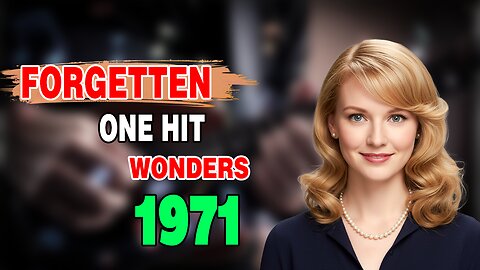15 Forgotten Pop Hits from 1971 We’ll Never Forget