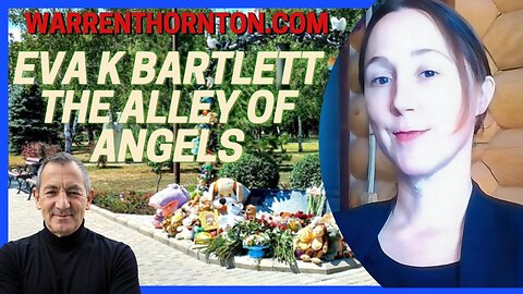 THE ALLEY OF ANGELS WITH EVA K BARTLETT & WARREN THORNTON