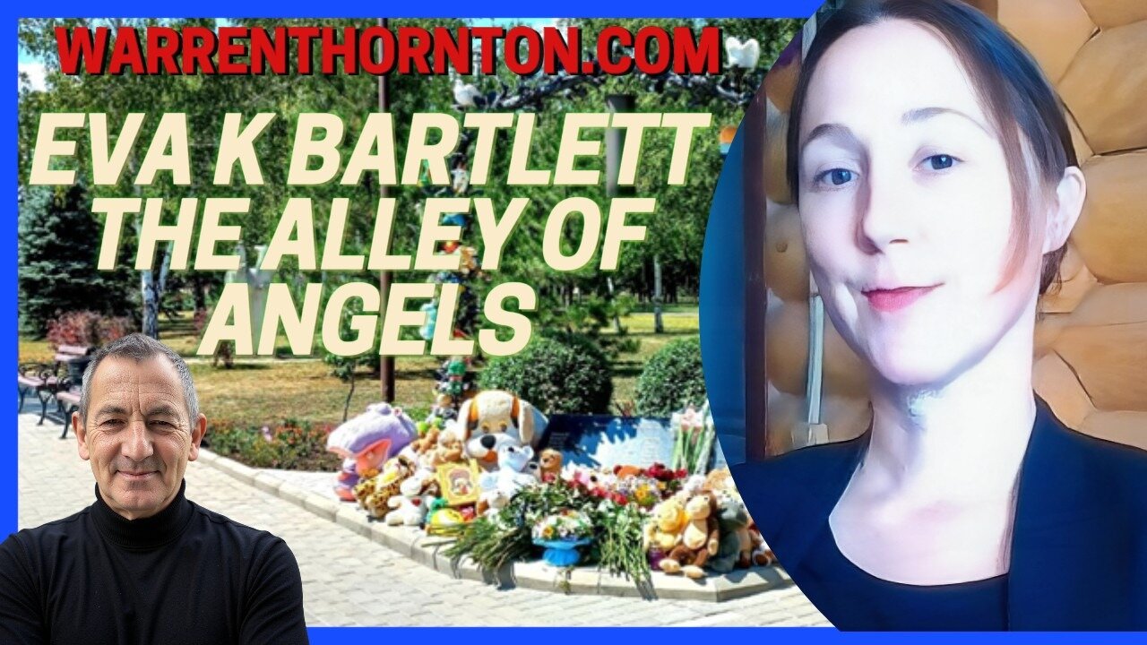 THE ALLEY OF ANGELS WITH EVA K BARTLETT & WARREN THORNTON