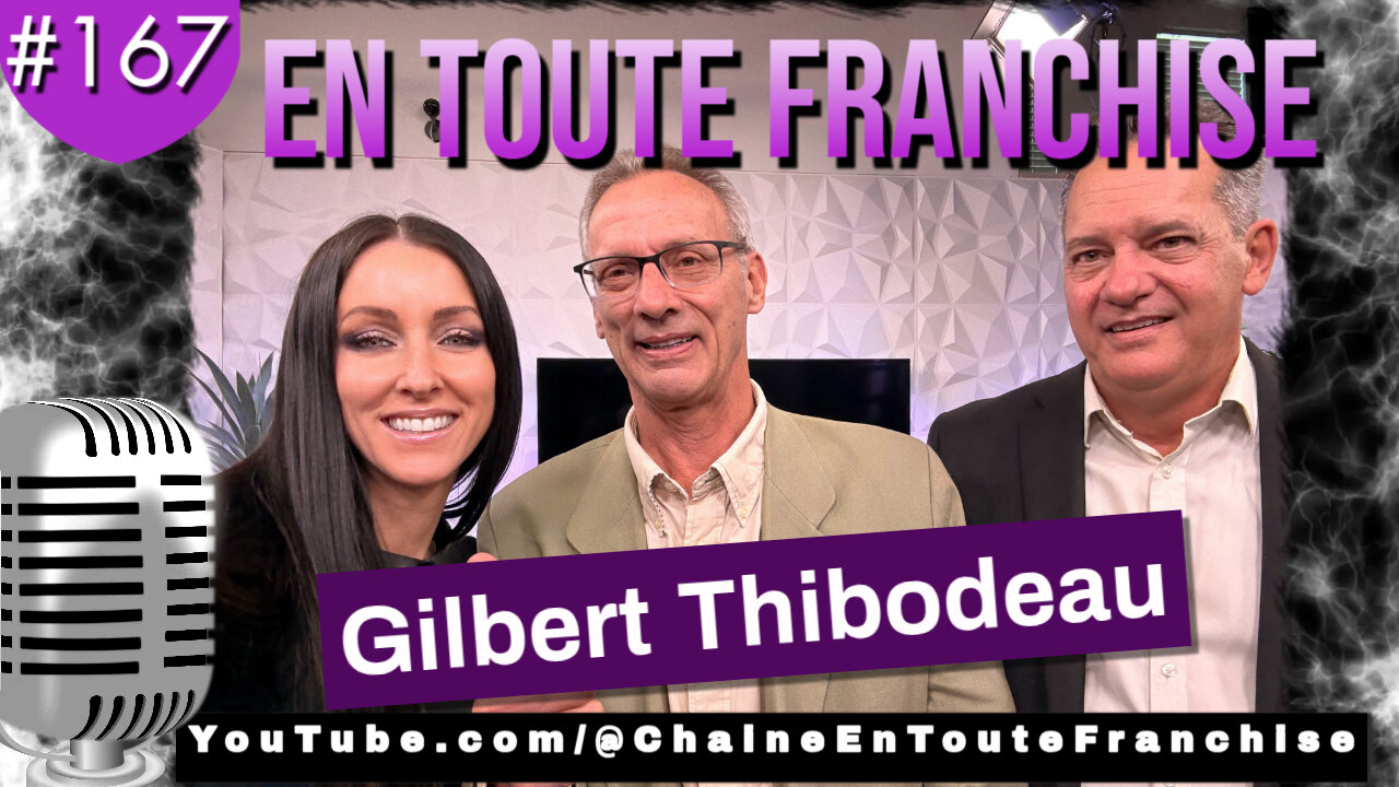En toute franchise #167 - Gilbert Thibodeau, candidat à la mairie de Montréal