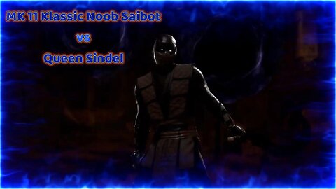 MK11 Klassic Noob Saibot vs Queen Sindel