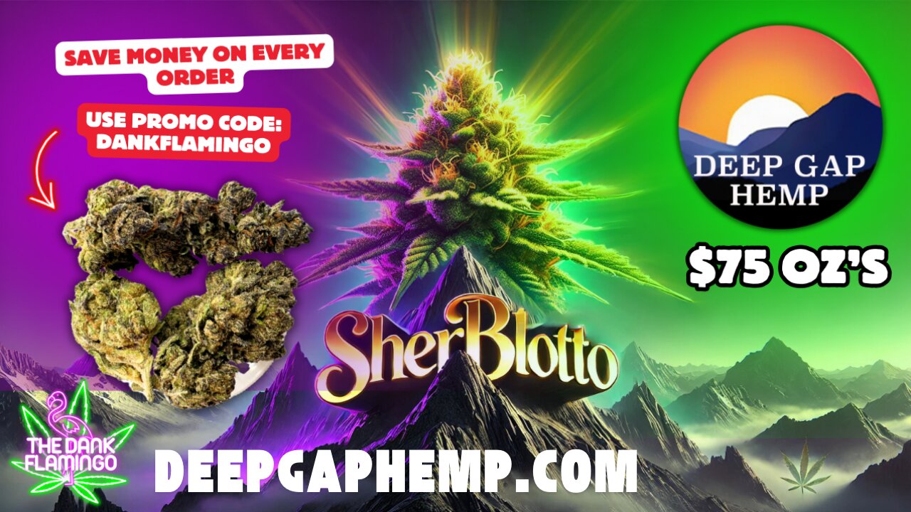 Trying Sherblotto from Deep Gap Hemp! The Dank Flamingo Review!!