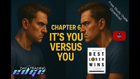 Best Loser Wins Chapter 6 "It’s You Versus You" If you struggle day trading watch this!