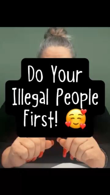 Do Your Illegal People First 🥺