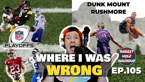 NFL Playoffs Where Jared was Right and Wrong | Mount Rushmore NBA Dunkers | Rabbit Hole Roundup 105