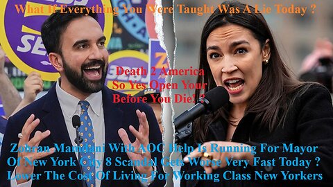 Zohran Mamdani With AOC Help Is Running For Mayor New York City Scandal Gets Worse