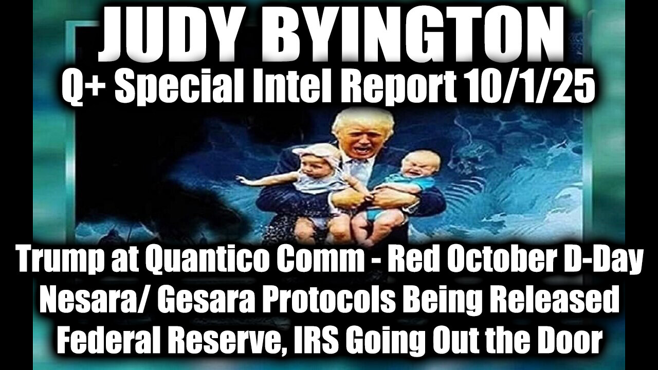 Q+ Special Intel Report 9/30/25, Red October D-Day