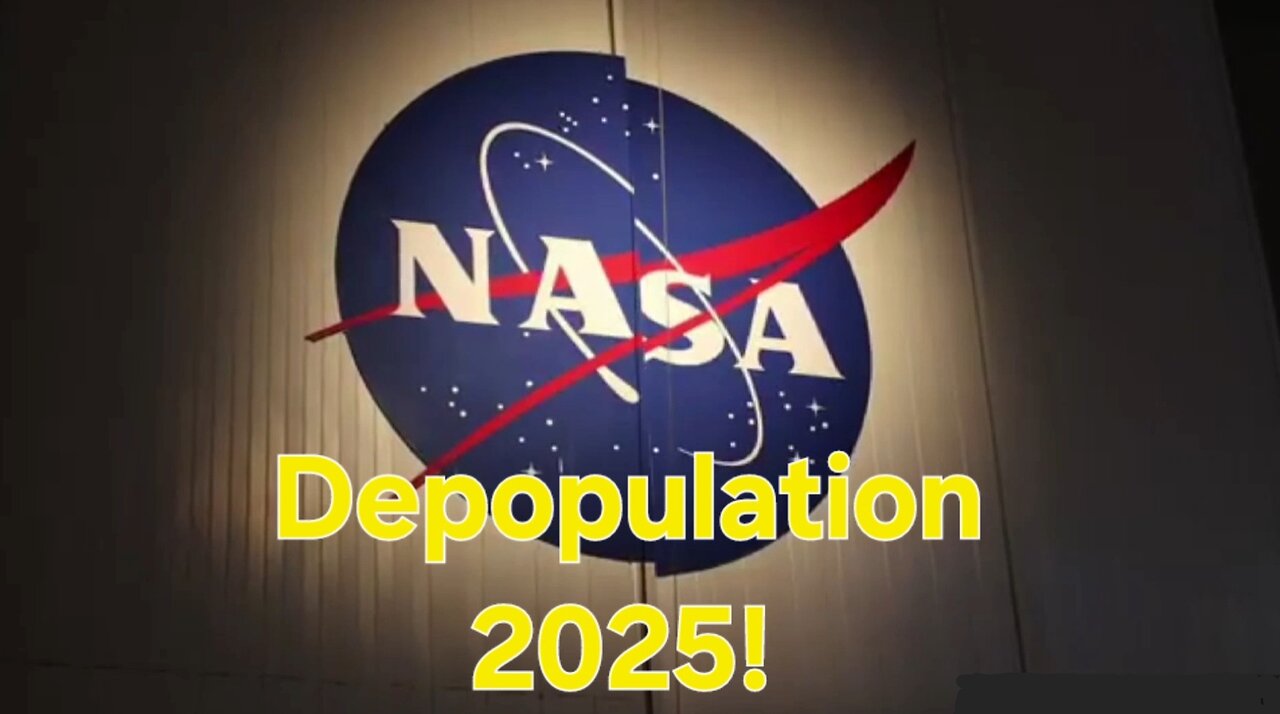 Depopulation Agenda Published in 2011 from NASA for the Year 2025!