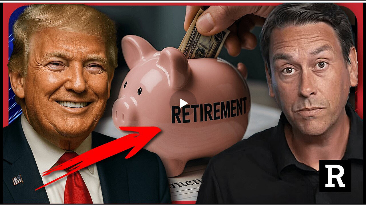 Trump Just Changed 401(k)s FOREVER — Your Retirement Will Never Be the Same | Redacted
