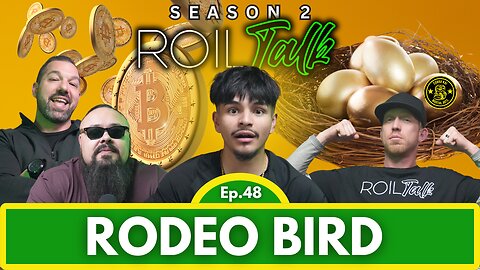 EP. #48 RODEO BIRD Ft. LUIS