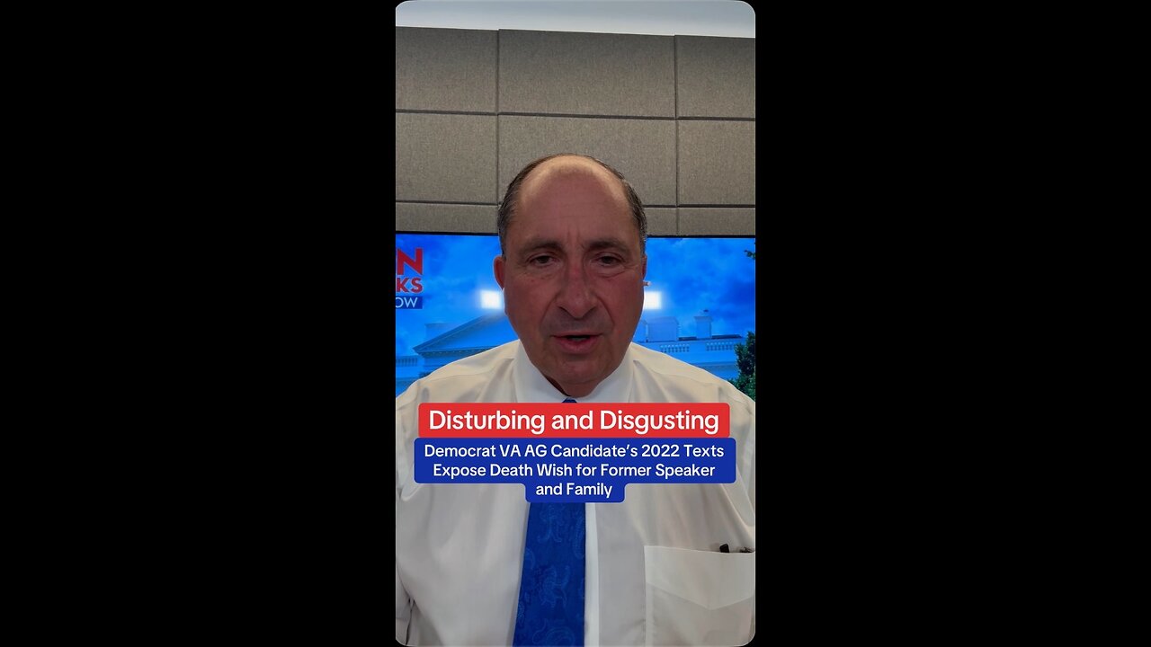 Democrat VA AG Candidate’s 2022 Texts Expose Death Wish for Former Speaker and Family