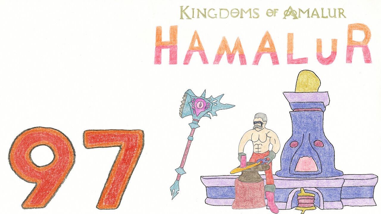 Hamalur (KOA) - EP 97 - Chaos Forger - Discount Plays