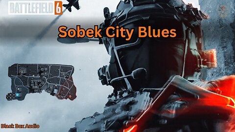 BF6 - Black Box Audio: Sobek City Blues