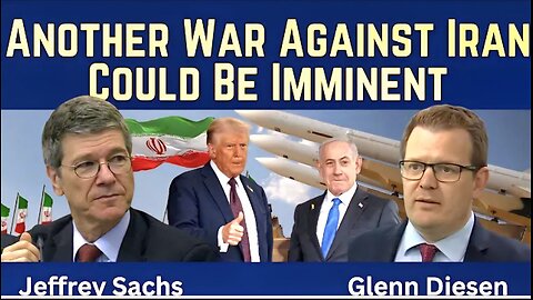 Jeffrey Sachs: Another War Against Iran Could Be Imminent